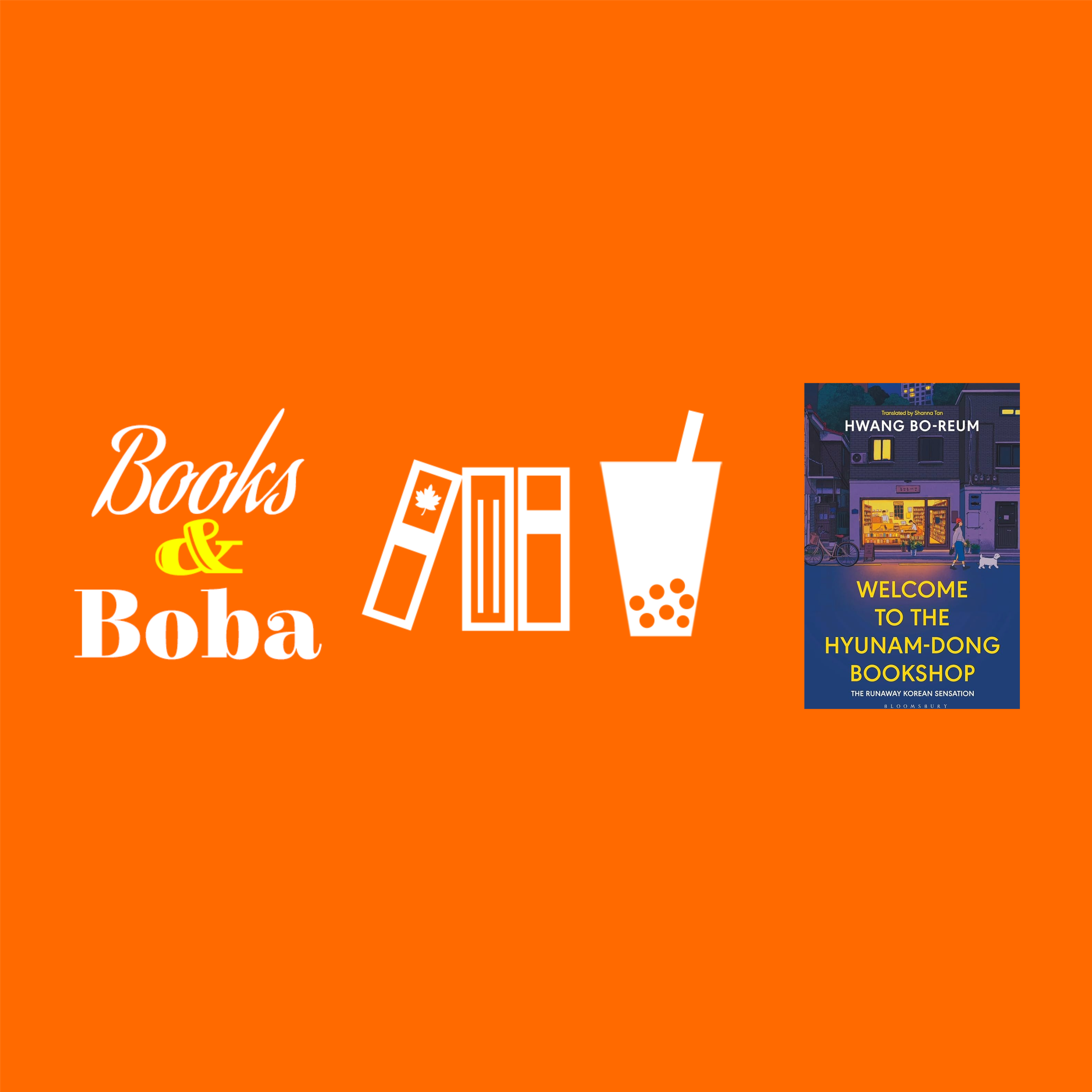 265 – Welcome to the Hyunam-Dong Bookshop by Hwang Bo-reum – Books & Boba